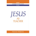 Jesus as Teacher