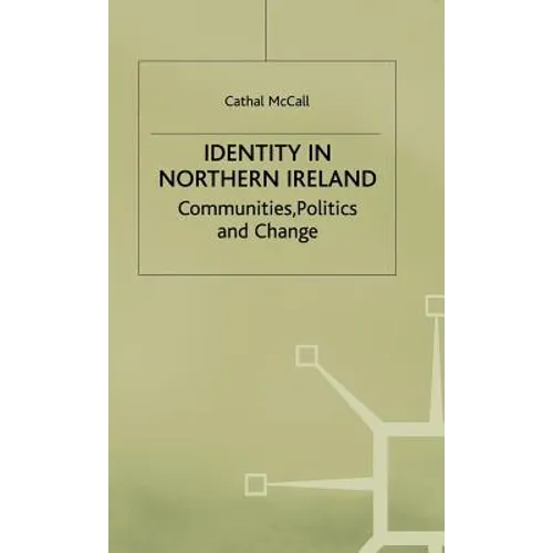 Identity in Northern Ireland: Communities, Politics and Change