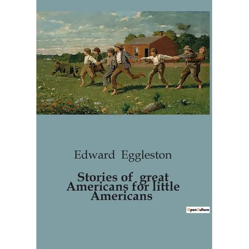 Stories of great Americans for little Americans