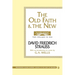 The Old Faith and the New