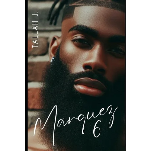 Marquez 6: Finale: A Hood Love Story