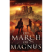 The March of Magnus: Book Two of the Spark City Cycle