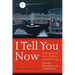 I Tell You Now (Second Edition): Autobiographical Essays by Native American Writers
