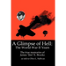 A Glimpse of Hell: The World War II Years: The True Memories of James "Jim" E. Brooks