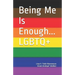 Being Me Is Enough LGBTQ+