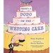 There's a Dodo on the Wedding Cake