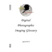 Digital Photographic Imaging Glossary