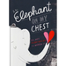 An Elephant on My Chest: Or, Why Heartbreak Is Worth It (Valentine's Day Gifts, Galentines)