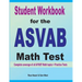 Student Workbook for the ASVAB Math Test: Complete coverage of all ASVAB Math topics + Practice Tests