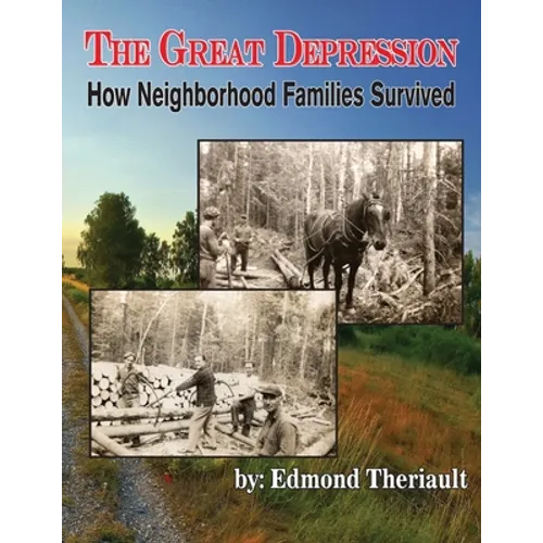 Growing Up During the Great Depression How Neighborhood Families Survived