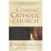 The Coming Catholic Church: How the Faithful Are Shaping a New American Catholicism