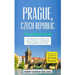 Prague: Prague, Czech Republic: Travel Guide Book-A Comprehensive 5-Day Travel Guide to Prague, Czech Republic & Unforgettable Czech Travel