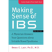 Making Sense of Ibs: A Physician Answers Your Questions about Irritable Bowel Syndrome