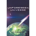 Unforeseen Universe