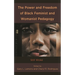 The Power and Freedom of Black Feminist and Womanist Pedagogy: Still Woke