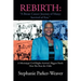 Rebirth: A Breast Cancer Journey of Many; Survival of Few: A Mississippi Civil Rights Activist's Biggest Battle How She Beat Th