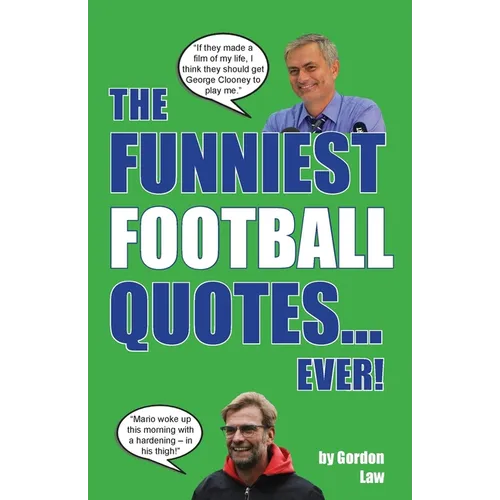 The Funniest Football Quotes... Ever!