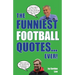 The Funniest Football Quotes... Ever!