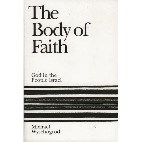 The Body of Faith: God in the People Israel