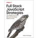Full Stack JavaScript Strategies: The Hidden Parts Every Mid-Level Developer Needs to Know