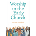 Worship in the Early Church