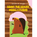Benny The Beaver Needs A Friend