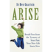 Arise: Break Free from the Tyranny of Your Past: Your New Life Starts Now