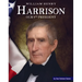 William Henry Harrison: Our 9th President