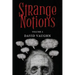 Strange Notions Volume 1