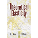 Theoretical Elasticity
