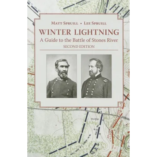 Winter Lightning: A Guide to the Battle of Stones River