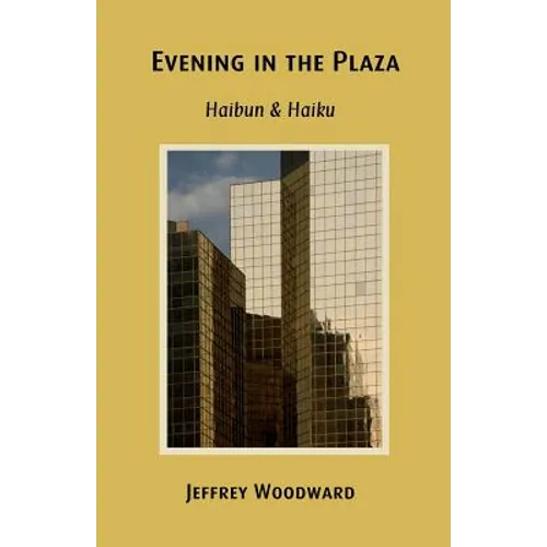 Evening in the Plaza: Haibun & Haiku