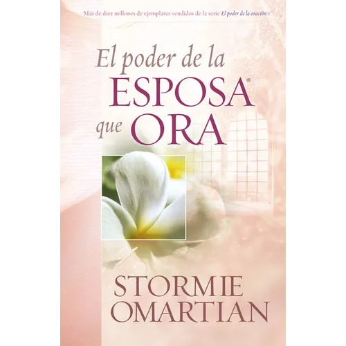 El Poder de la Esposa Que Ora = The Power of a Praying Wife