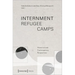 Internment Refugee Camps: Historical and Contemporary Perspectives