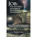 Job: the Battered Lighthouse That Keeps on Shining!: Surviving and Overcoming Your Season of Suffering