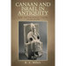 Canaan and Israel in Antiquity: A Textbook on History and Religion: Second Edition