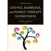 Couple, Marriage, and Family Therapy Supervision