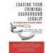 Erasing Your Criminal Background Legally: The Ultimate Guide To Second Chances