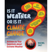 Is It Weather or Is It Climate Change?: Answers to Your Questions about Extreme Weather