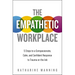 The Empathetic Workplace: 5 Steps to a Compassionate, Calm, and Confident Response to Trauma on the Job