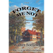 Forget Me Not, A Tale of Two Families 1936-1946: Book Five of The Kalvarianhof Series