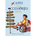 Capes and Accessories: A Book About Superpowers