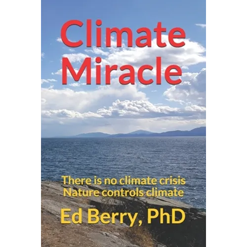 Climate Miracle: There is no climate crisis Nature controls climate