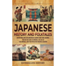 Japanese History and Folktales: An Enthralling Exploration of Japan's Past and Legends, Tracing the Rise of Empires, the Age of the Samurai, and the M