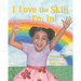 I Love the Skin I'm In