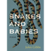 Snakes and Babies: Poems