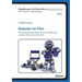 Roboter im Film. Audiovisuelle Artikulationen des Verhältnisses zwischen Mensch und Technik