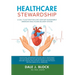 Healthcare Stewardship: A Call to Action for a 21st Century Sustainable American Healthcare Delivery System