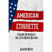 American Etiquette: Failing Upwardly in a Fox News Nation