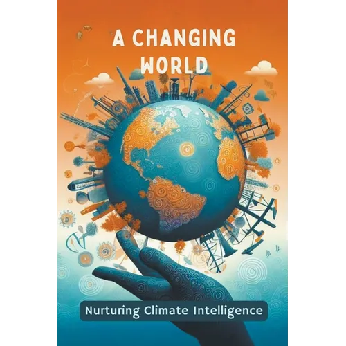A Changing World: Nurturing Climate Intelligence
